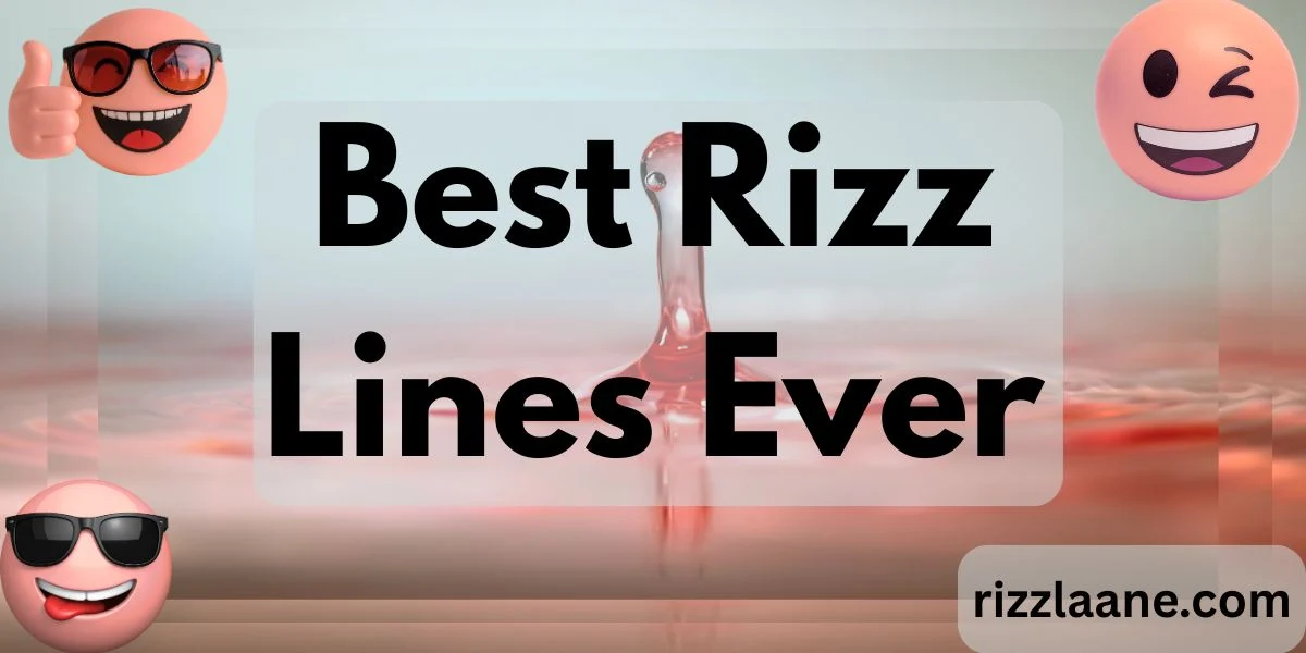 Best Rizz Lines Ever