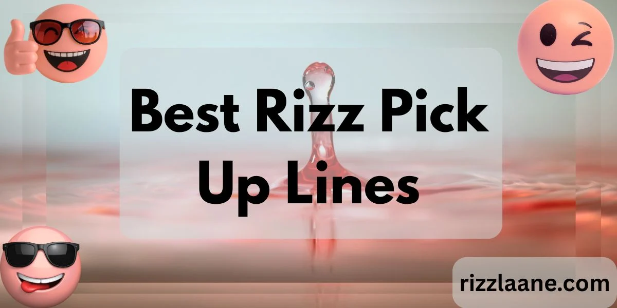 Best Rizz Pick Up Lines
