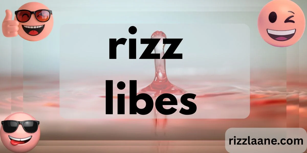 rizz libes