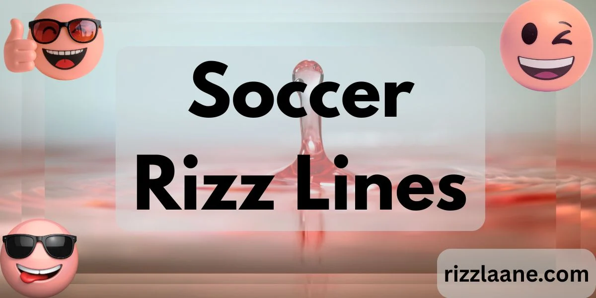 Soccer Rizz Lines
