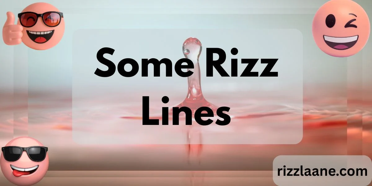 Some Rizz Lines