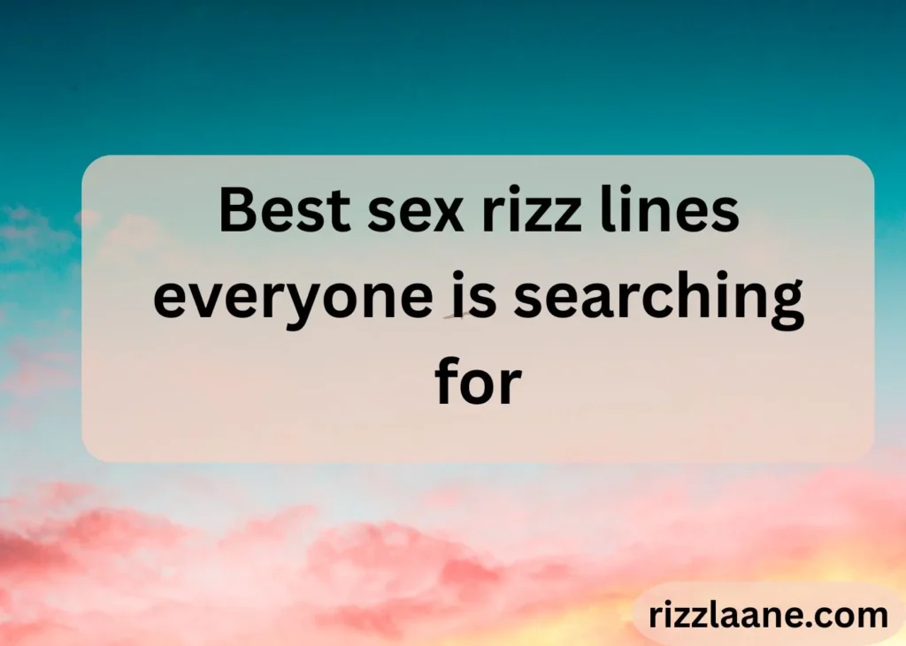 sex rizz lines 