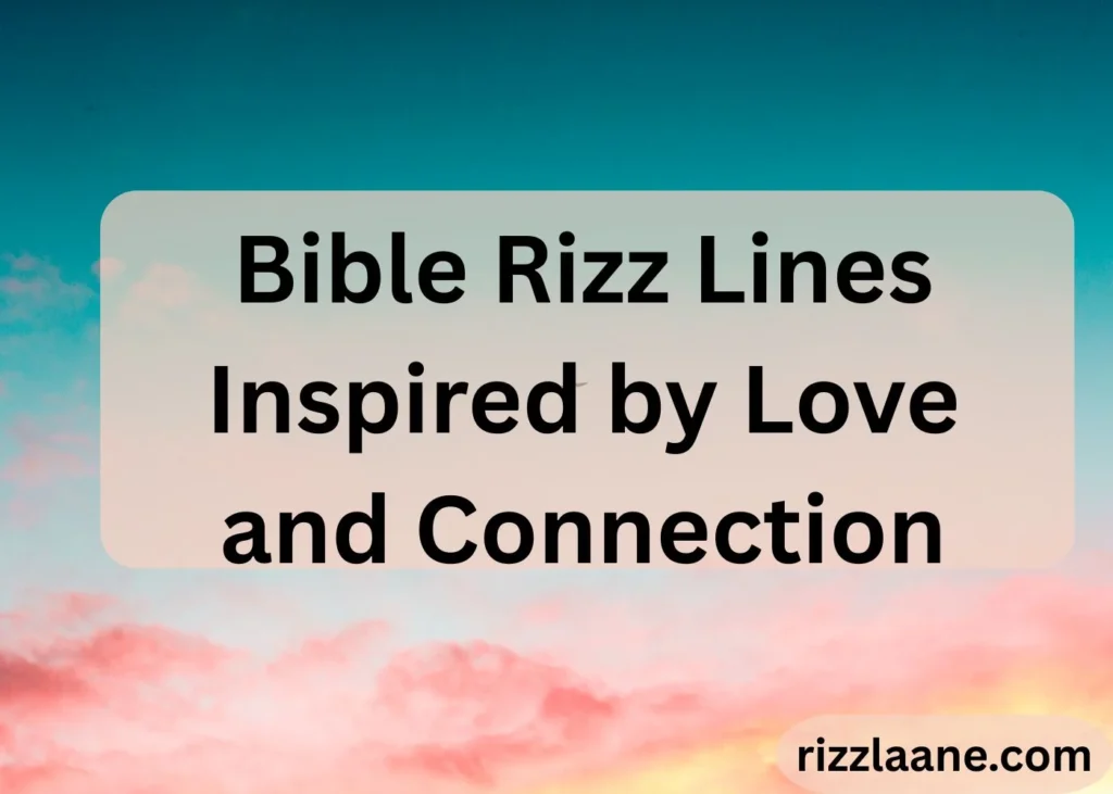 Bible Rizz Lines Inspired by Love and Connection