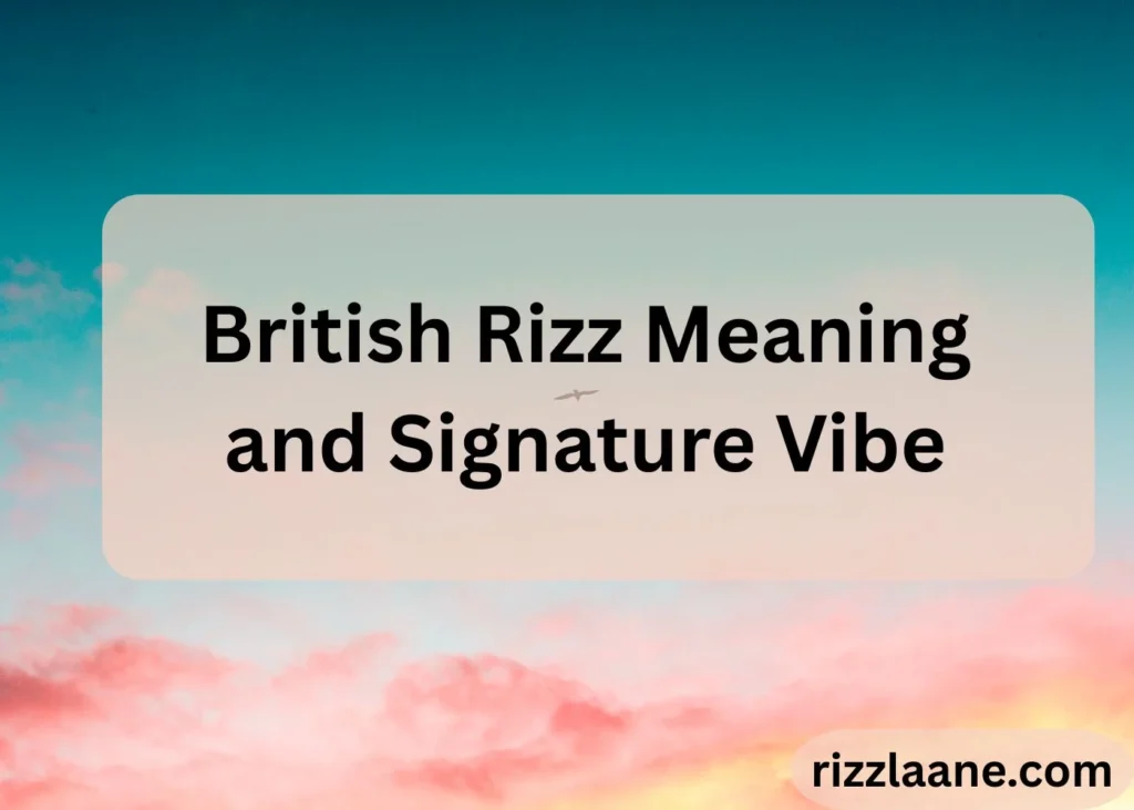 British Rizz