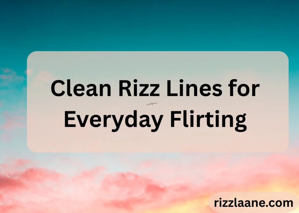 Clean Rizz Lines