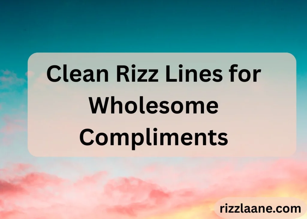 Clean Rizz Lines