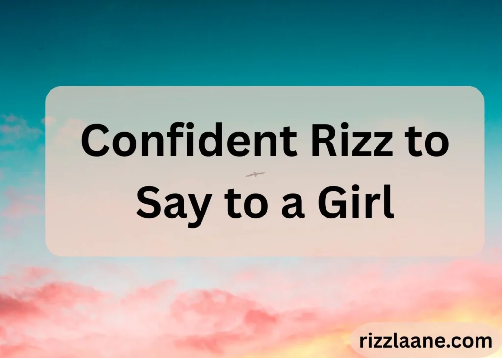 Rizz to Say to a Girl