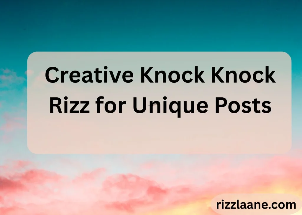 Knock Knock Rizz