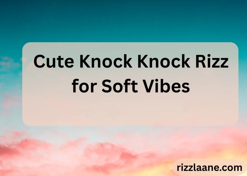 Knock Knock Rizz
