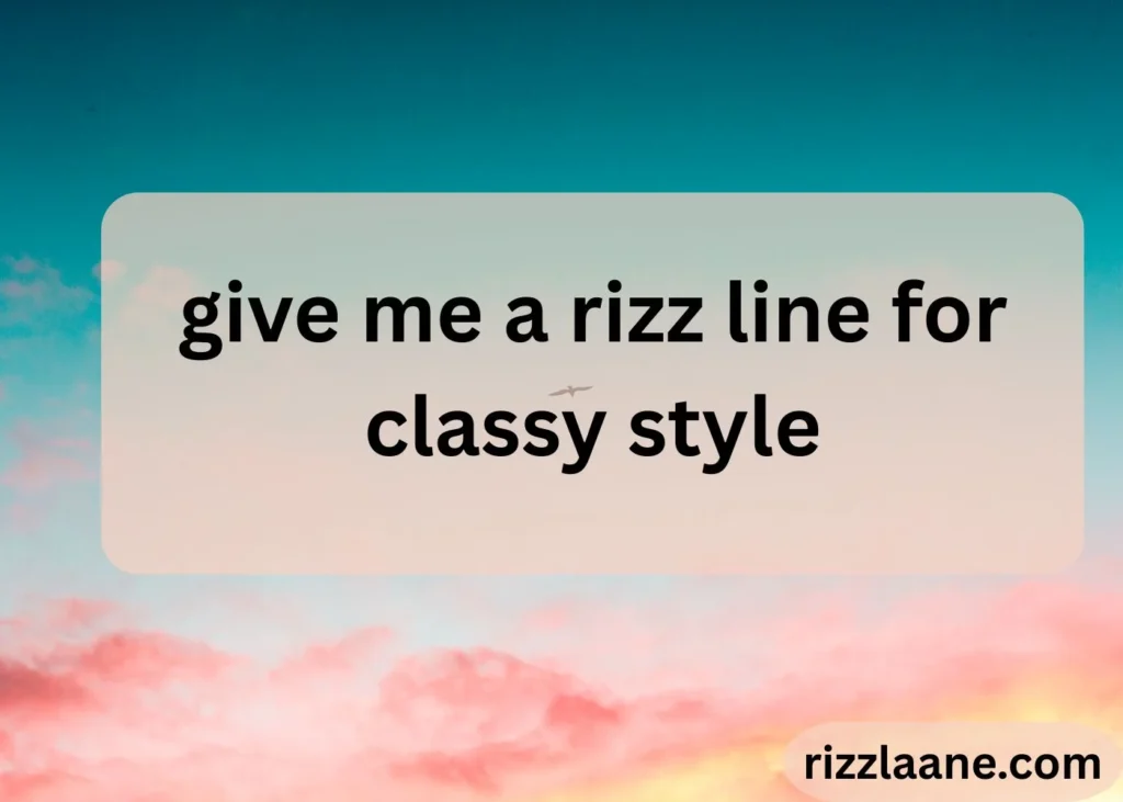 Give Me a Rizz Line