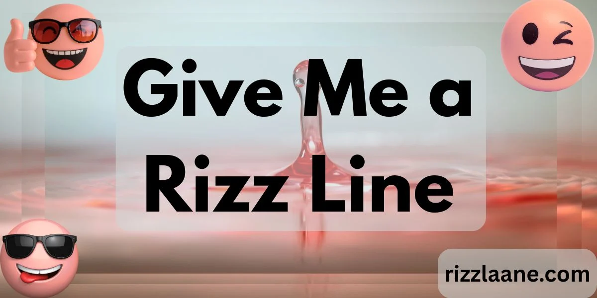 Give Me a Rizz Line