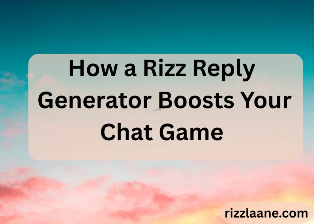 Rizz Reply Generator