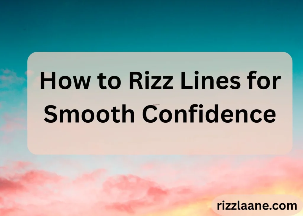 How to Rizz Lines