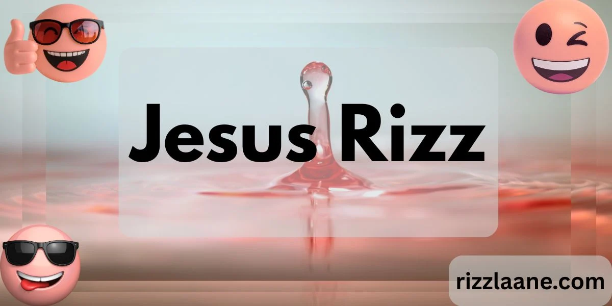 Jesus Rizz