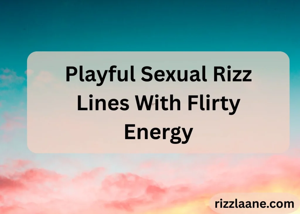 Sexual Rizz Lines