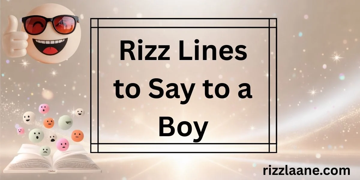 Rizz Lines to Say to a Boy