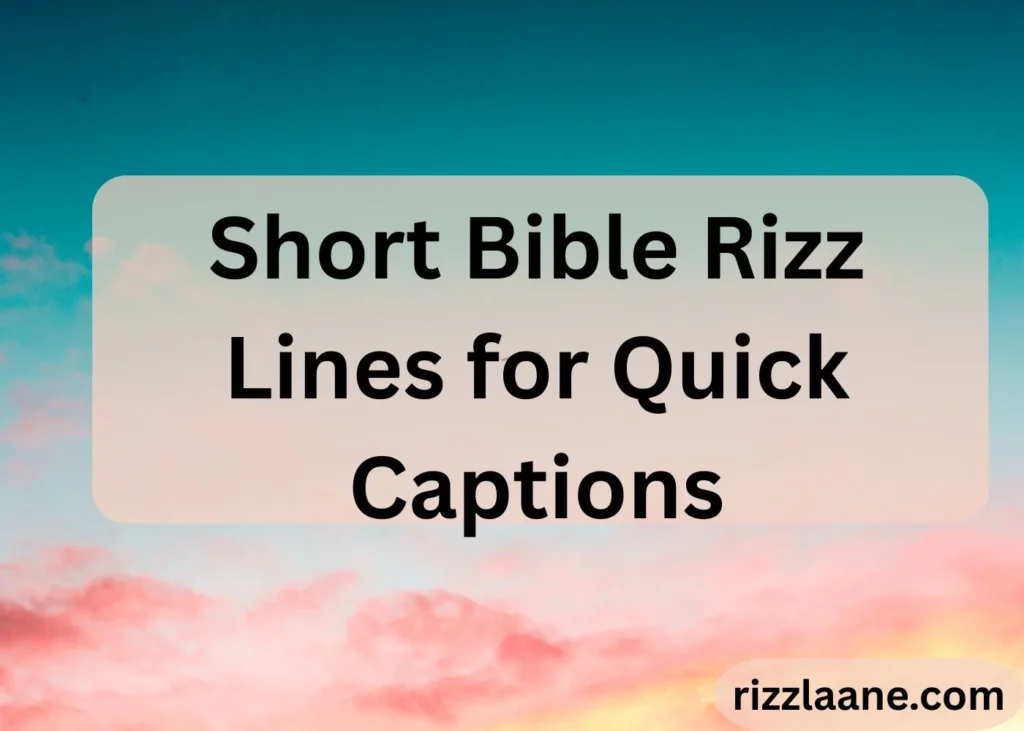 Short Bible Rizz Lines for Quick Captions