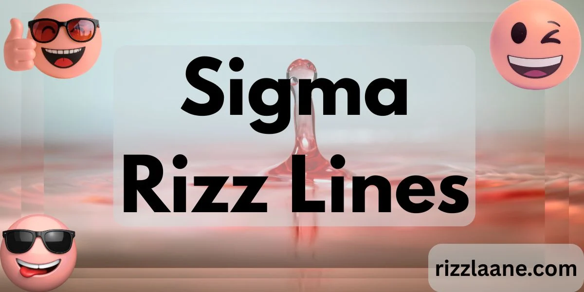Sigma Rizz Lines