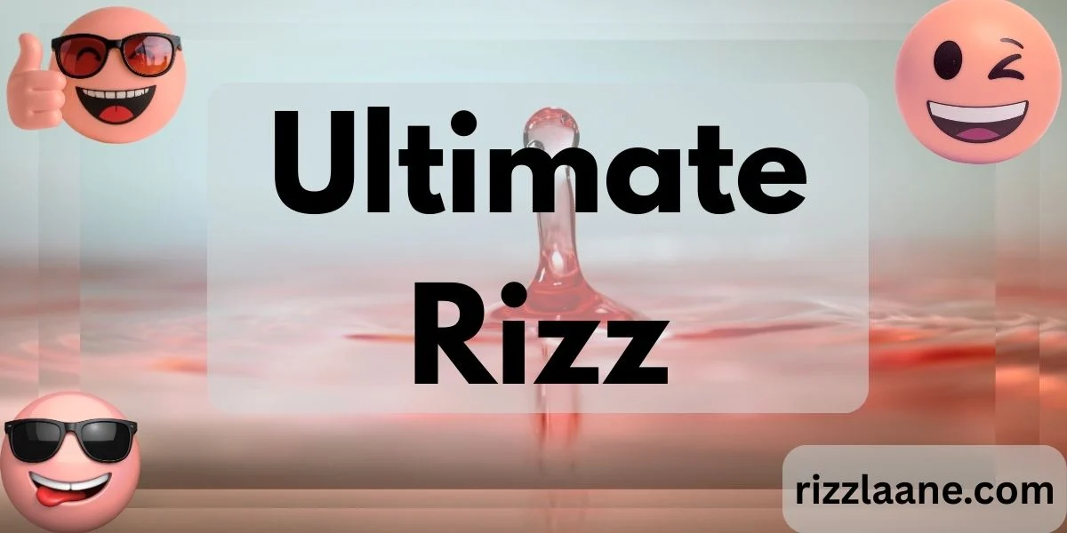 Ultimate Rizz