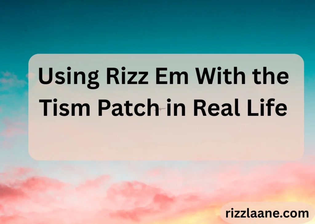 Rizz Em With the Tism Patch