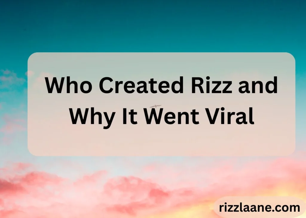 Who Created Rizz