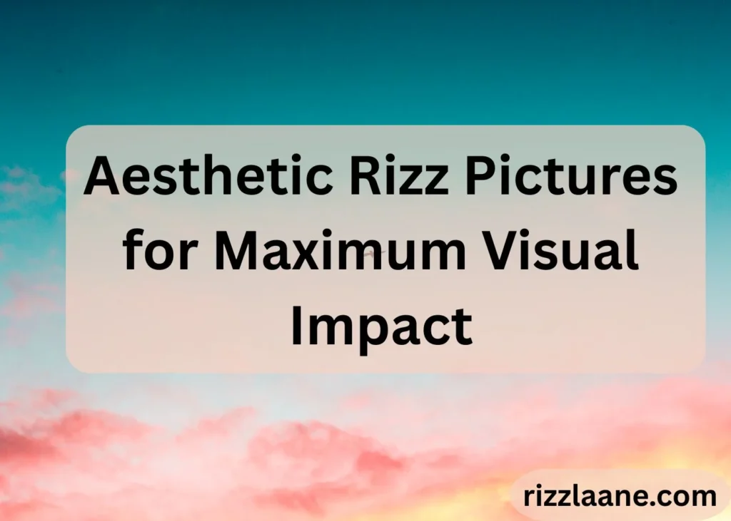 Rizz Pictures