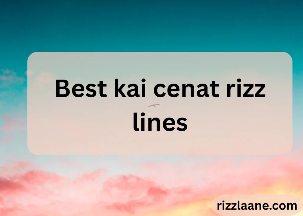  kai cenat rizz lines