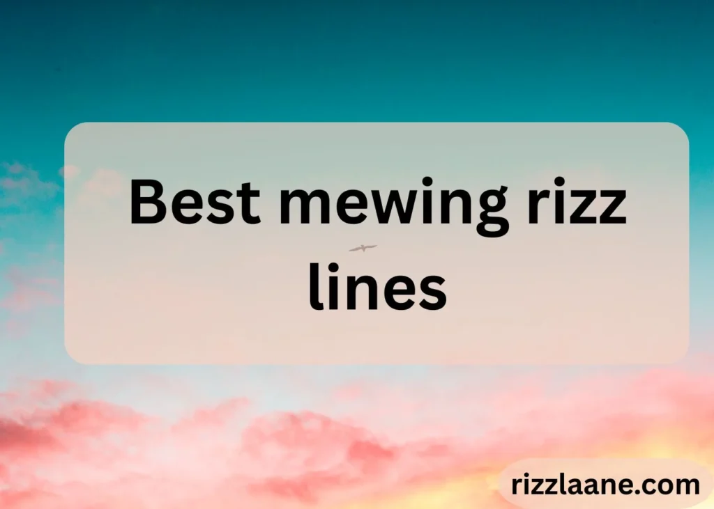 Mewing Rizz