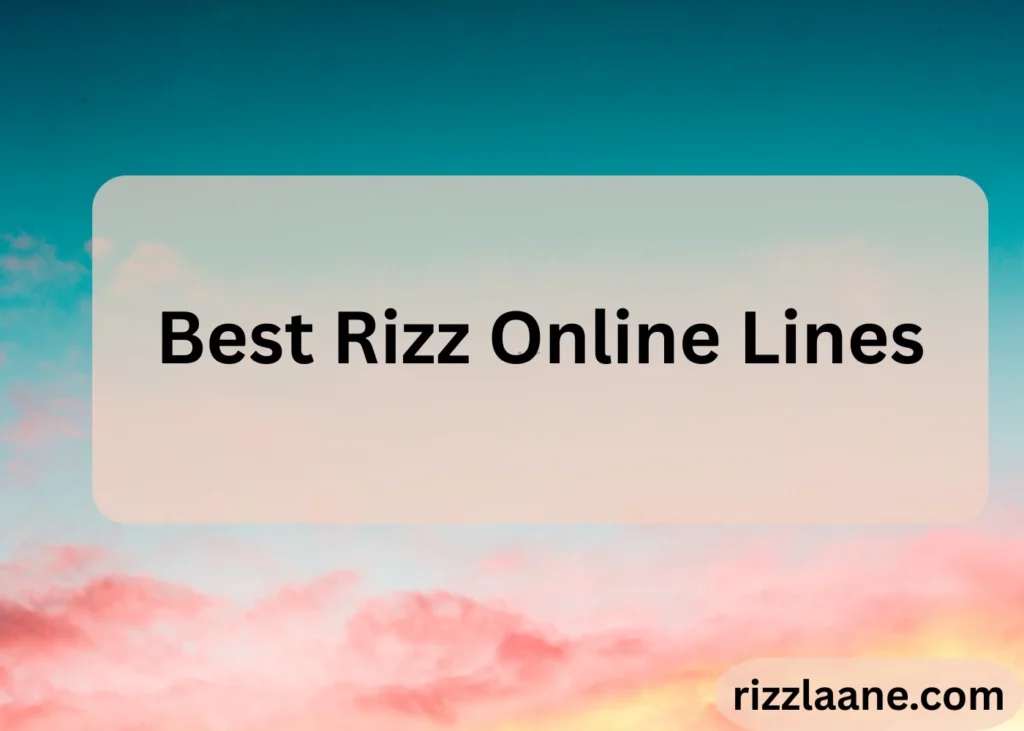 Best Rizz Online Lines