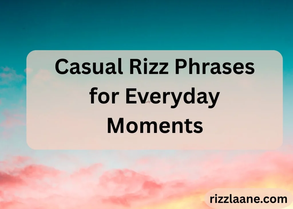 Rizz Phrases