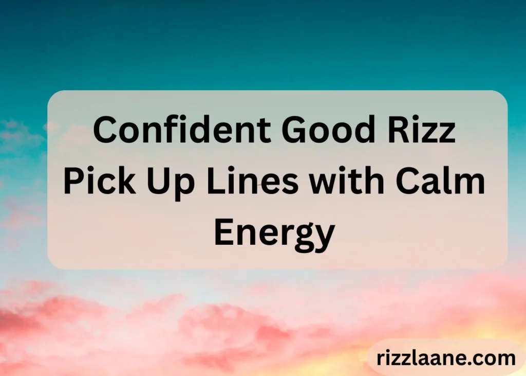 Good Rizz Pick Up Lines