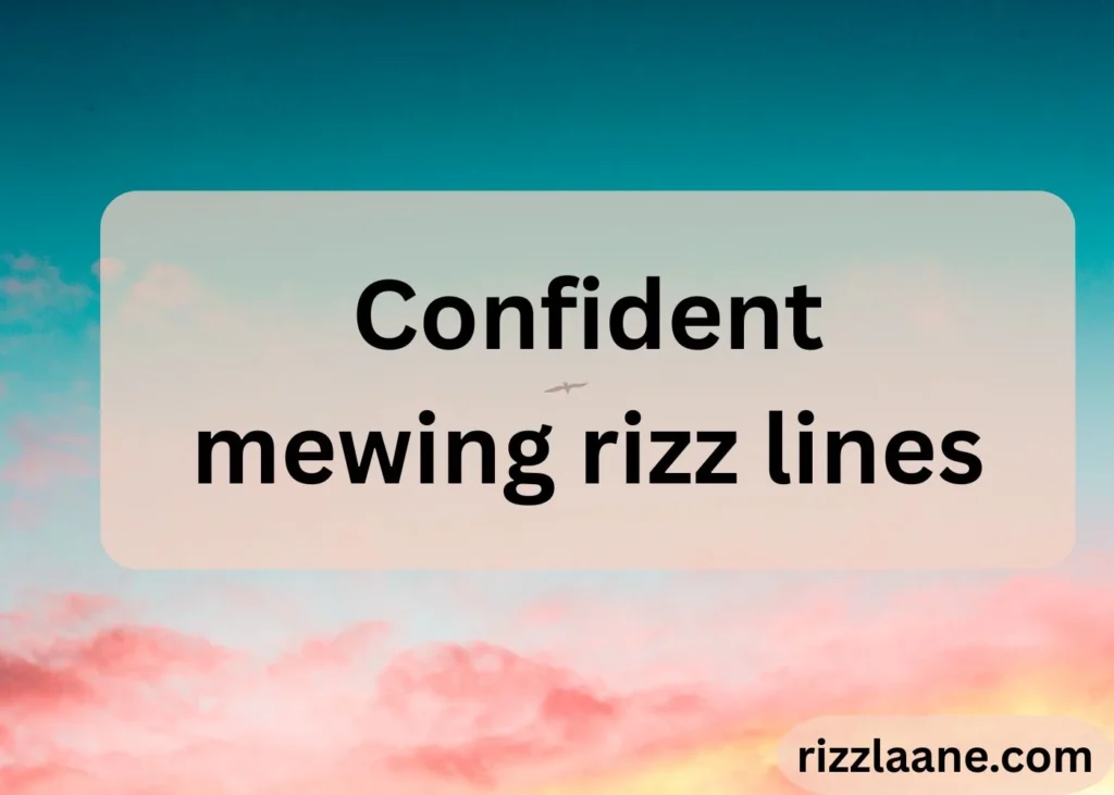 Mewing Rizz