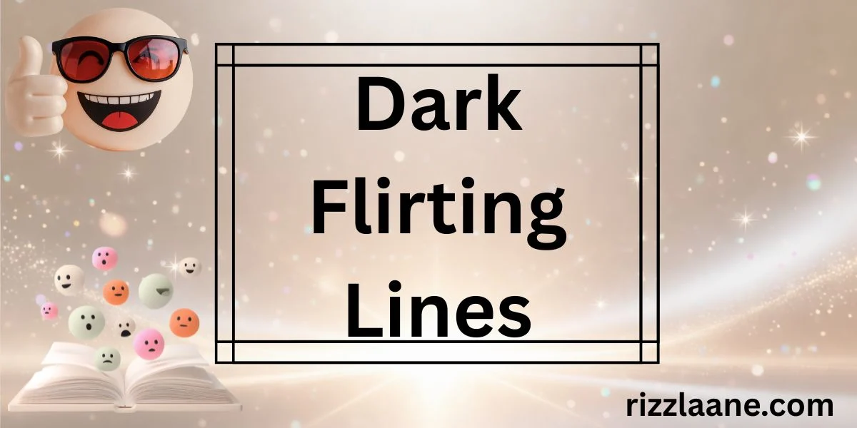 Dark Flirting Lines