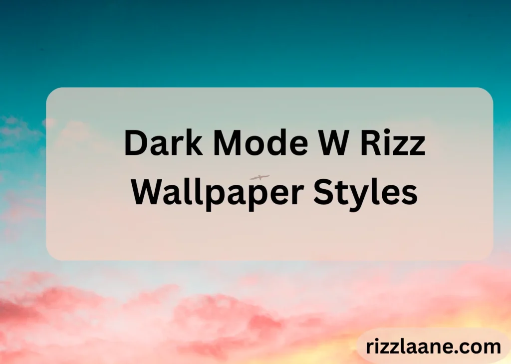 Dark Mode W Rizz Wallpaper Styles