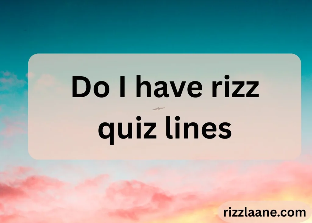 Do I Have Rizz Quiz