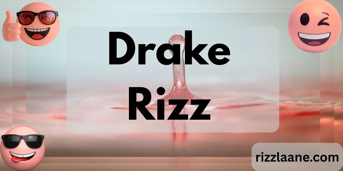 Drake Rizz