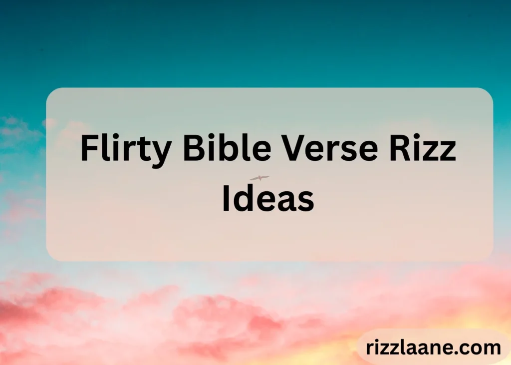 Flirty Bible Verse Rizz Ideas
