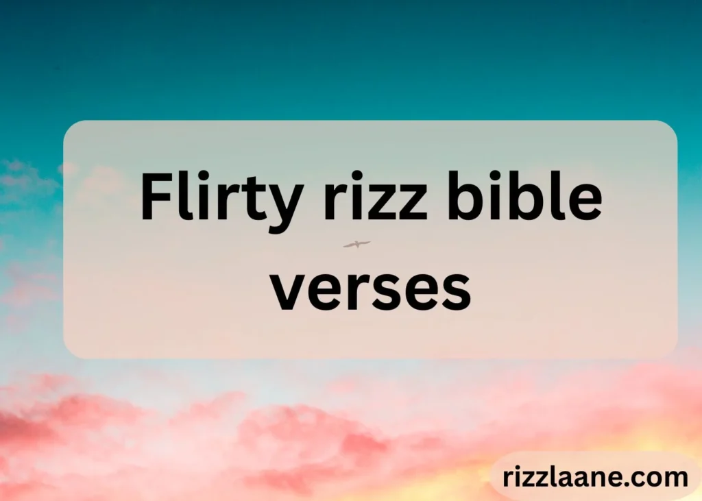 Flirty rizz bible verses