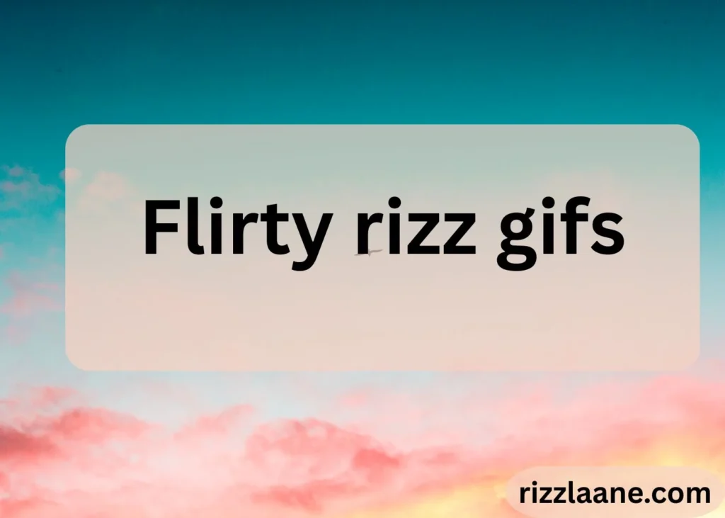 Rizz Gifs