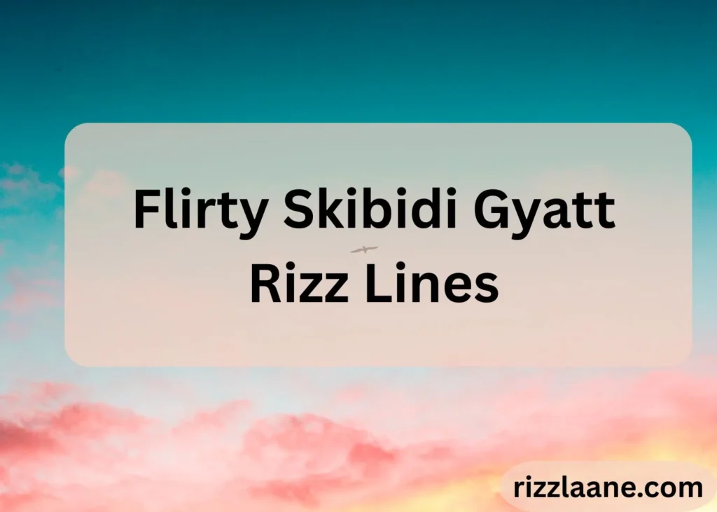 Skibidi Gyatt Rizz Lines