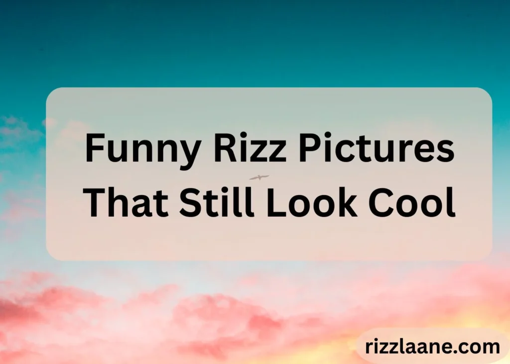Rizz Pictures