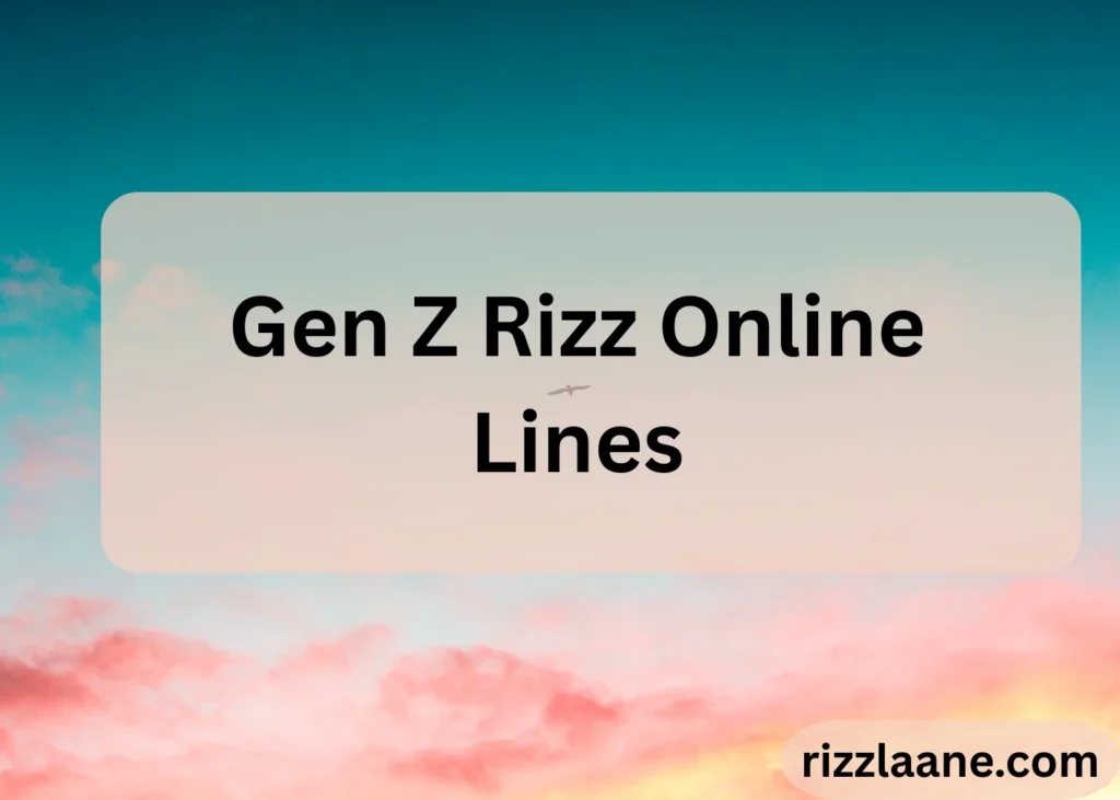 Gen Z Rizz Online Lines