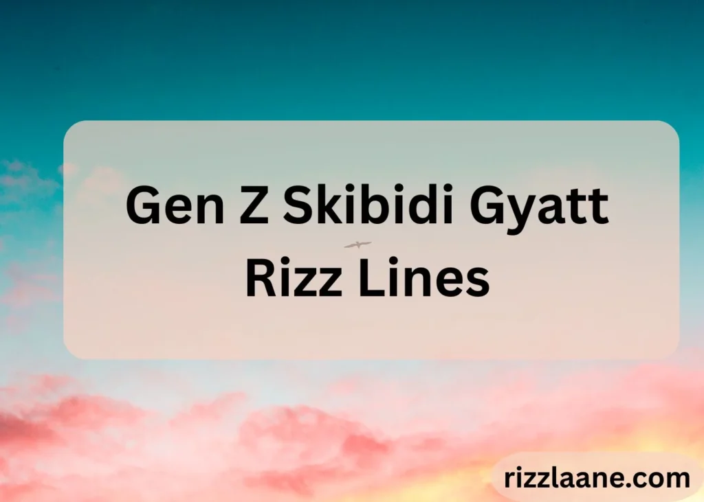 Skibidi Gyatt Rizz Lines