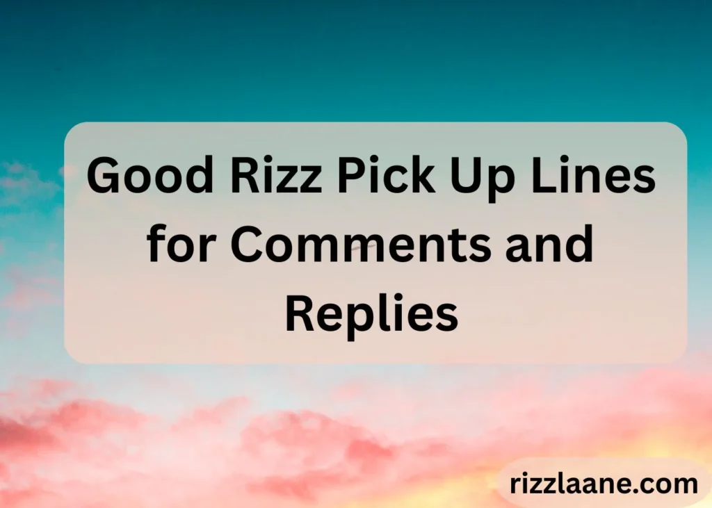 Good Rizz Pick Up Lines