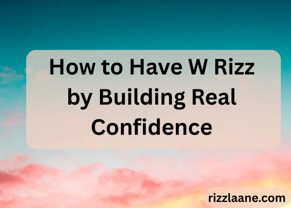 How to Have W Rizz