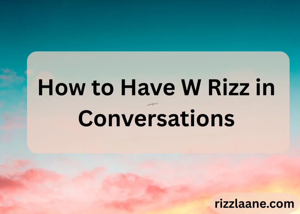 How to Have W Rizz