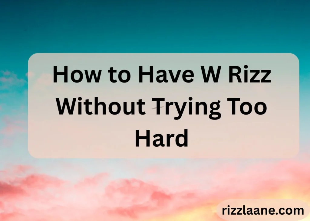 How to Have W Rizz