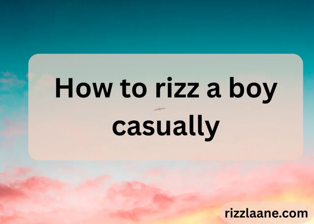 How to Rizz a Boy