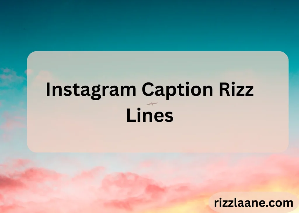 Instagram Caption Rizz Lines