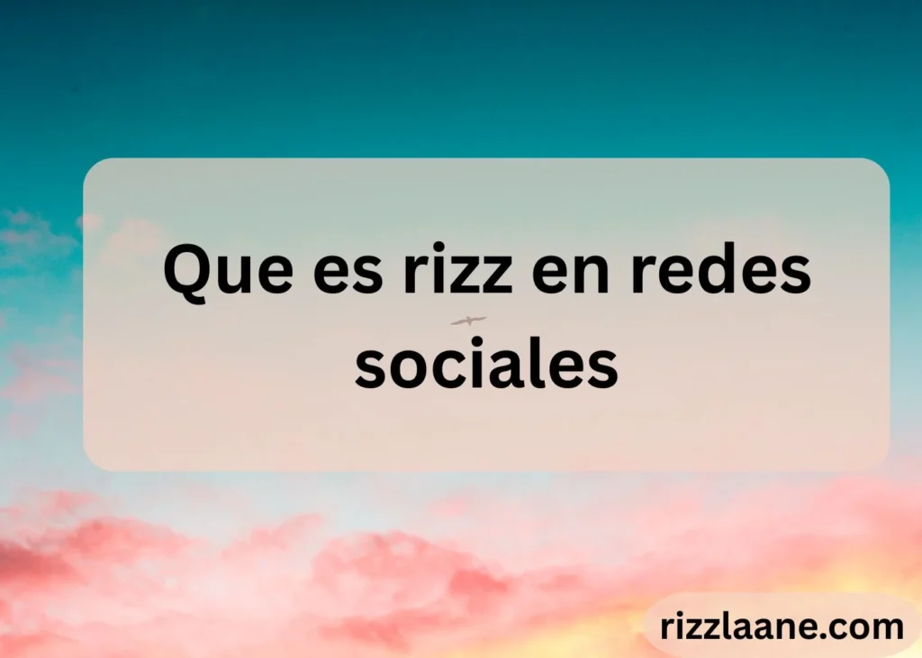 Qué es Rizz